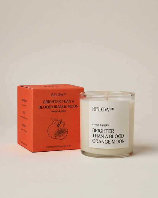 Below 60 - Brighter Than a Blood Orange Moon (Orange & Ginger) | 10oz Soy Wax Candle | Fresh Citrus Home Fragrance by Hilary Duff-Goodwynn's