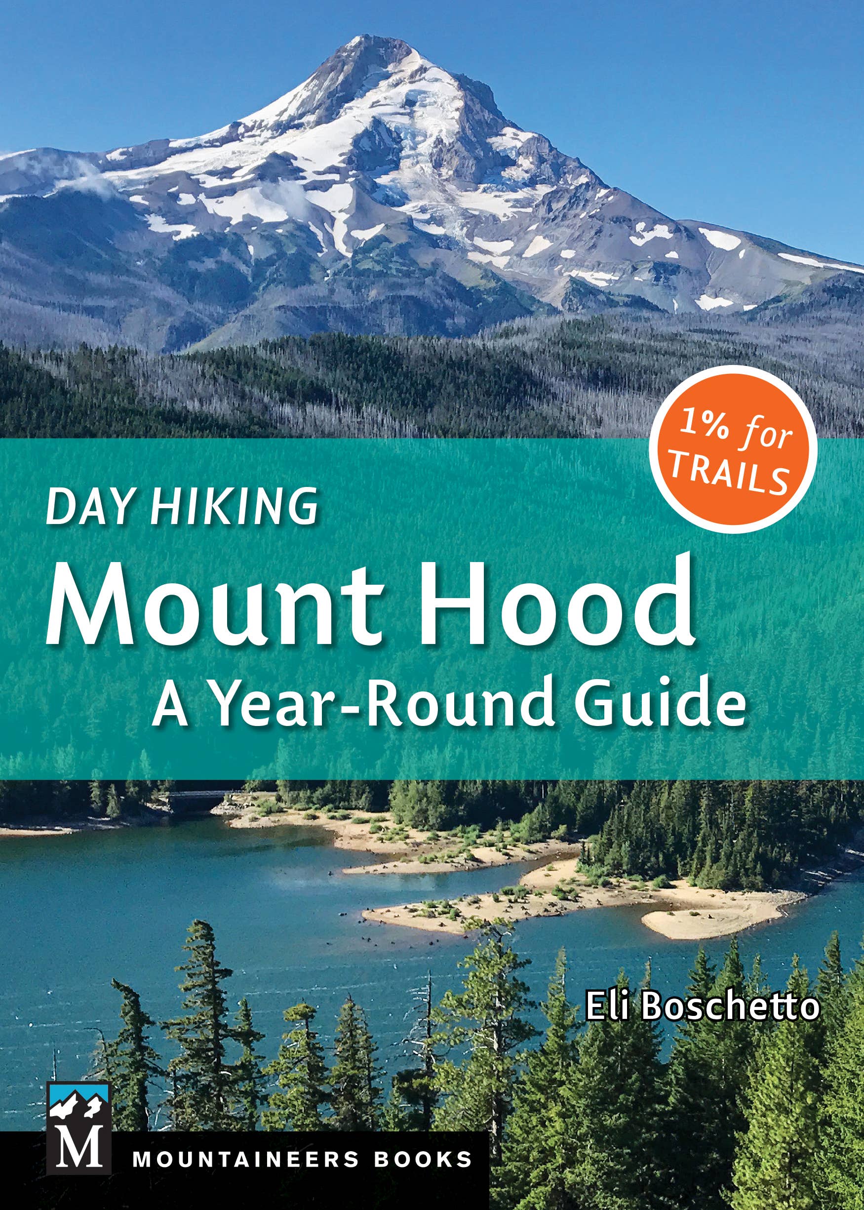 Mountaineers Books - Day Hiking: Mount Hood-Goodwynn'sGoodwynn's