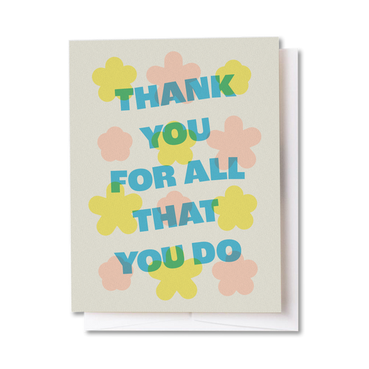 Tender Loving Empire - All That You Do Floral Card