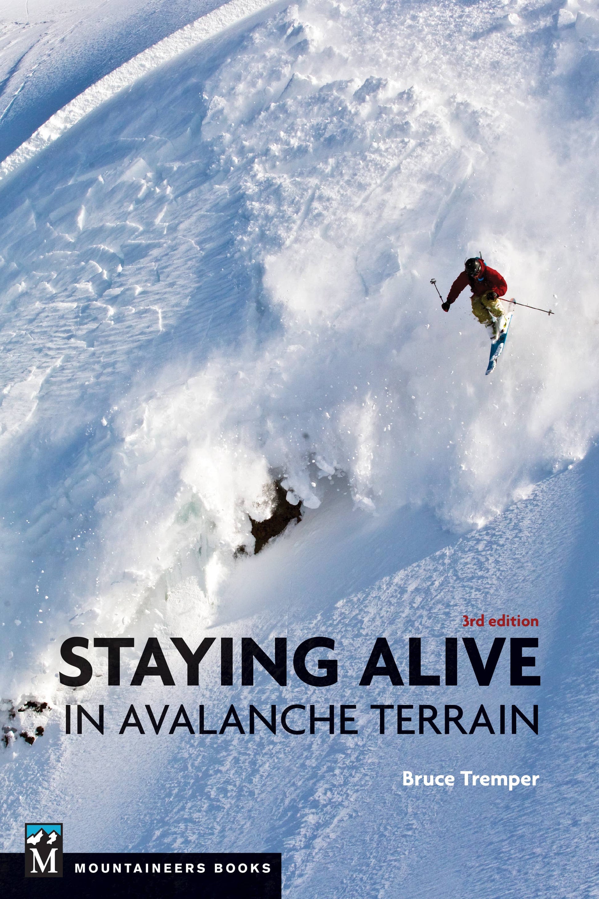 Mountaineers Books - Staying Alive in Avalanche Terrain, 3rd Edition-Goodwynn'sGoodwynn's